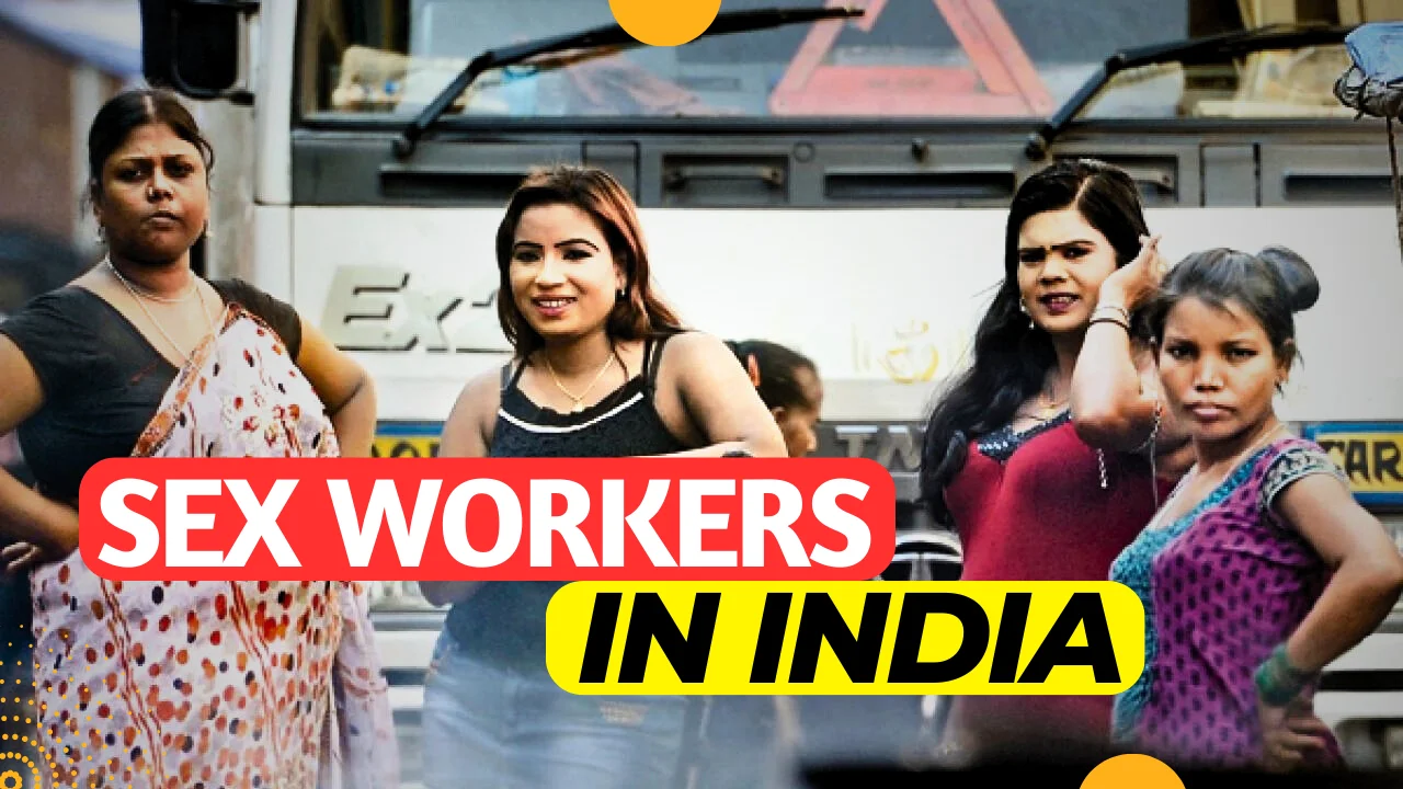 Types of Sex Workers in India